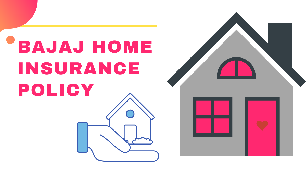 Bajaj Home Insurance Policy | Plans, Reviews,benefits