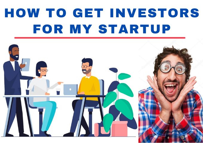how to get investors for my startup