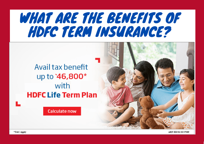 what-are-the-benefits-of-hdfc-term-insurance