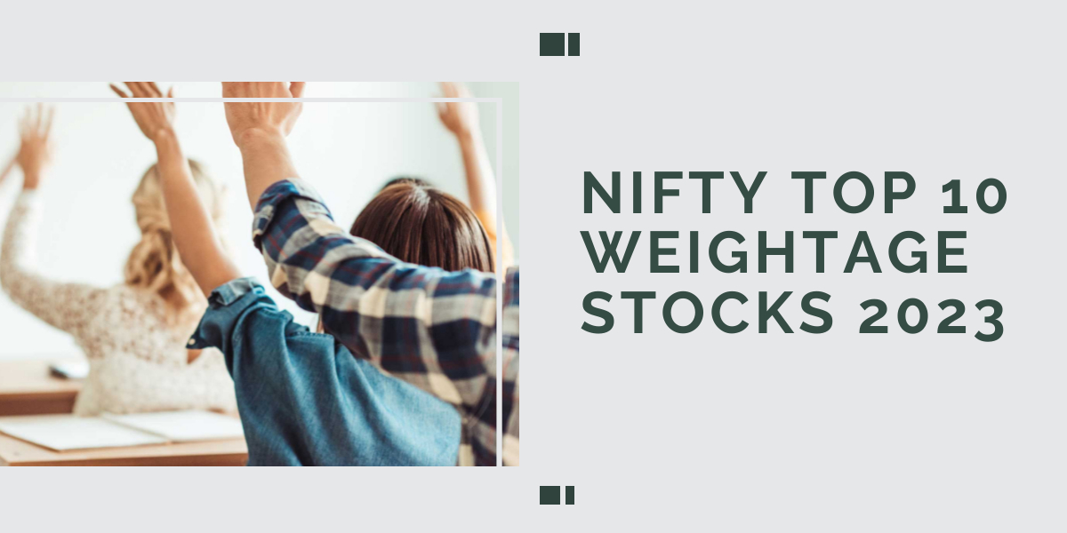Nifty Top 10 weightage stocks 2023